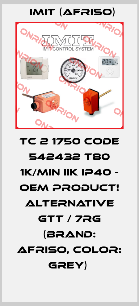 TC 2 1750 CODE 542432 T80 1K/MIN IIK IP40 - OEM product! alternative GTT / 7RG (Brand: Afriso, color: grey)  IMIT (Afriso)