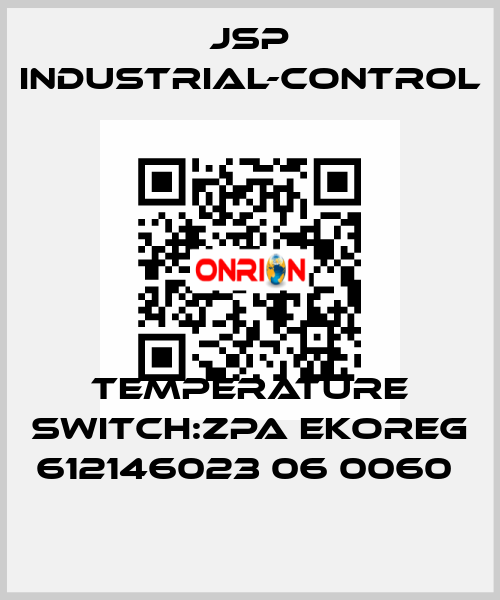 TEMPERATURE SWITCH:ZPA EKOREG 612146023 06 0060  JSP Industrial-Control