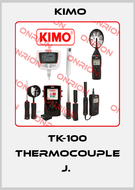 TK-100 THERMOCOUPLE J.  KIMO