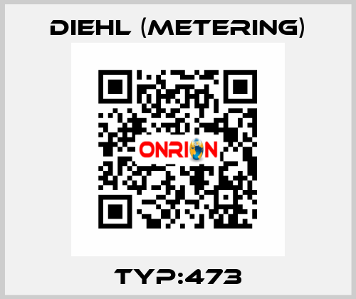 Typ:473 Diehl (Metering)