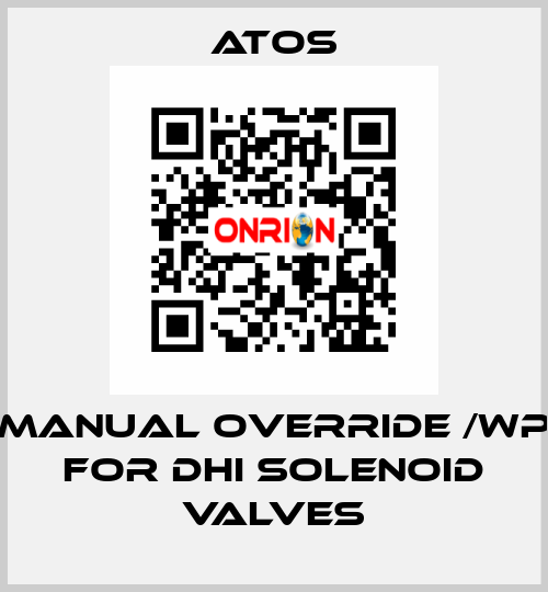 Manual override /WP for DHI solenoid valves Atos