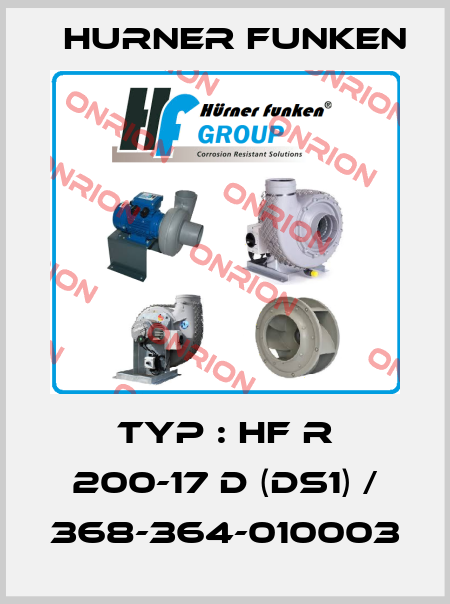 Typ : HF R 200-17 D (DS1) / 368-364-010003 Hurner Funken