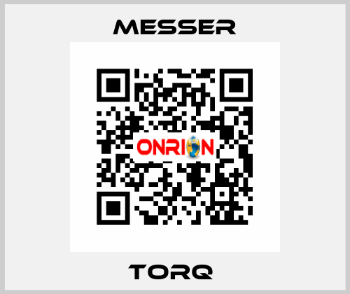 TORQ  Messer