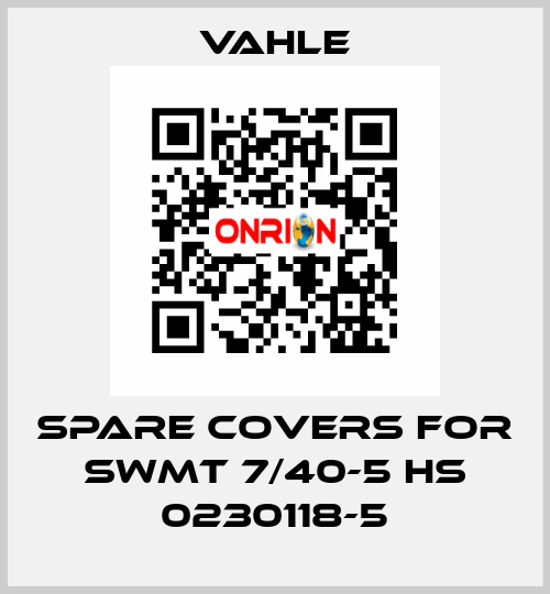 Spare covers for SWMT 7/40-5 HS 0230118-5 Vahle