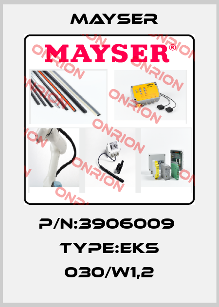 P/N:3906009  Type:EKS 030/W1,2 Mayser