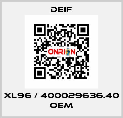 XL96 / 400029636.40 OEM Deif