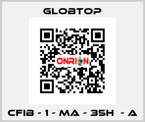 CFIB - 1 - MA - 35H  - A Globtop