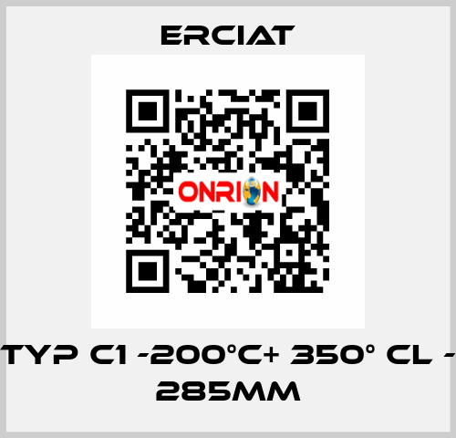 TYP C1 -200°C+ 350° CL - 285MM ERCIAT