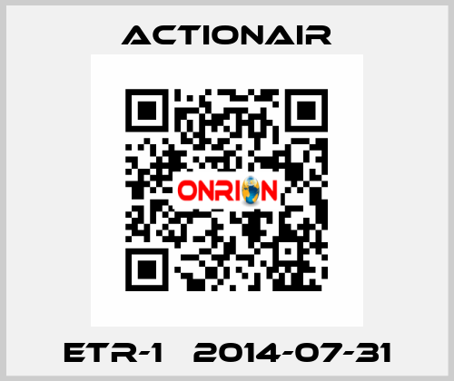 ETR-1   2014-07-31 Actionair