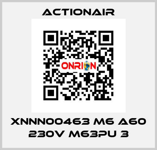 XNNN00463 M6 A60 230V M63PU 3 Actionair