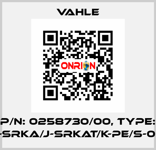 P/n: 0258730/00, Type: SK-SRKA/J-SRKAT/K-PE/S-08X Vahle