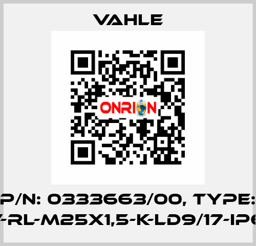 P/n: 0333663/00, Type: LV-RL-M25X1,5-K-LD9/17-IP68 Vahle