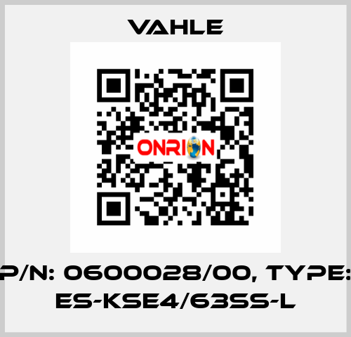 P/n: 0600028/00, Type: ES-KSE4/63SS-L Vahle