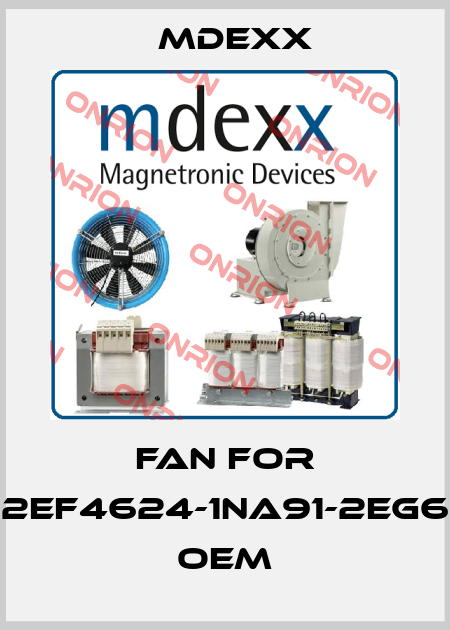 Mdexx-Fan for 2EF4624-1NA91-2EG6 price