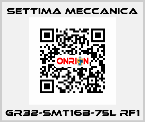 GR32-SMT16B-75L RF1 Settima Meccanica