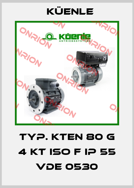 Typ. KTEN 80 G 4 KT Iso F IP 55 VDE 0530 Küenle