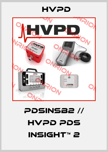 PDSINSB2 // HVPD PDS Insight™ 2 HVPD