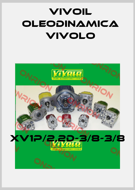 XV1P/2,2D-3/8-3/8 Vivoil Oleodinamica Vivolo