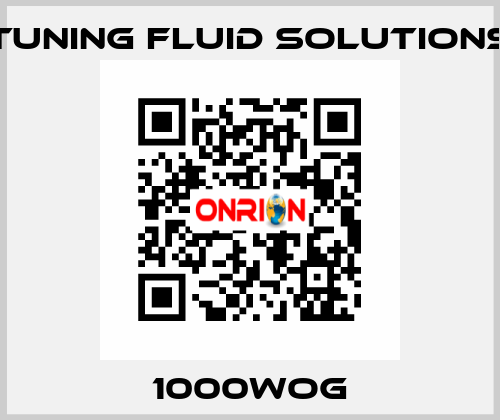 1000WOG Tuning Fluid Solutions