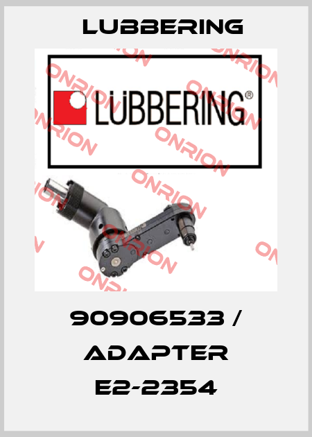 90906533 / Adapter E2-2354 Lubbering
