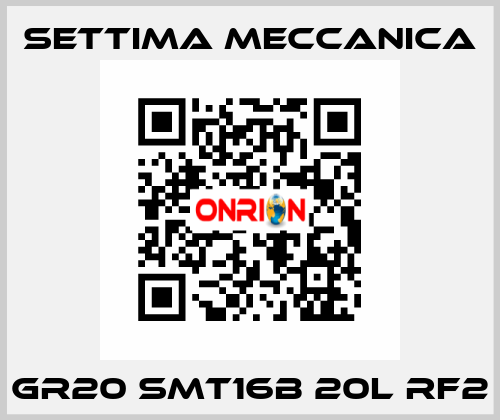 GR20 SMT16B 20L RF2 Settima Meccanica