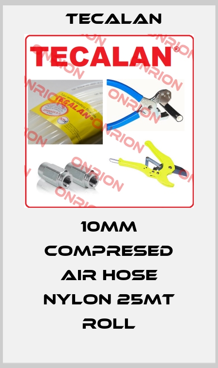 10mm compresed air hose nylon 25mt roll Tecalan