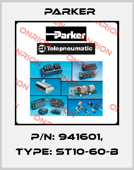 P/N: 941601, Type: ST10-60-B Parker