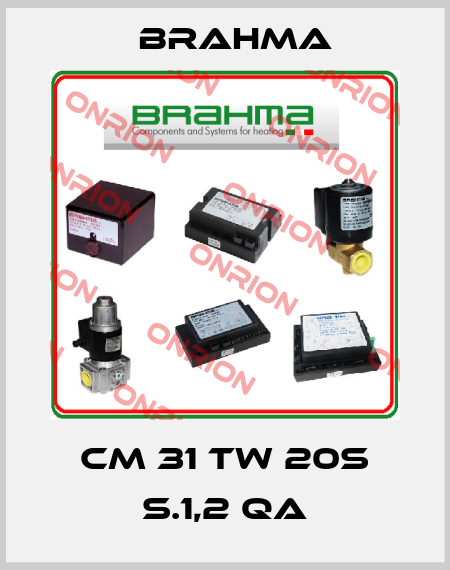 CM 31 TW 20s S.1,2 qA Brahma