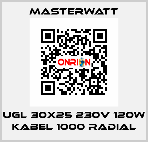 ugl 30x25 230v 120w Kabel 1000 radial Masterwatt