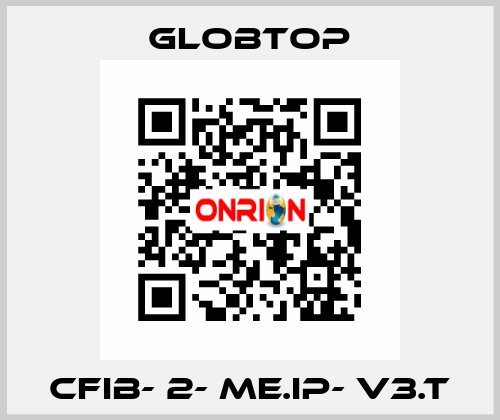 CFIB- 2- ME.IP- V3.T Globtop