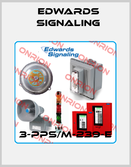 3-PPS/M-239-E Edwards Signaling