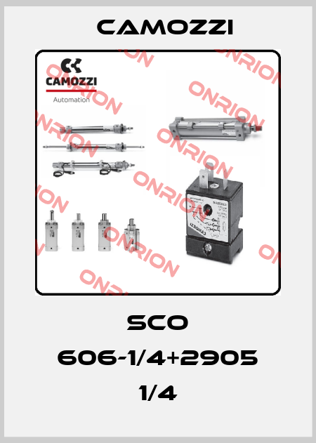 SCO 606-1/4+2905 1/4 Camozzi
