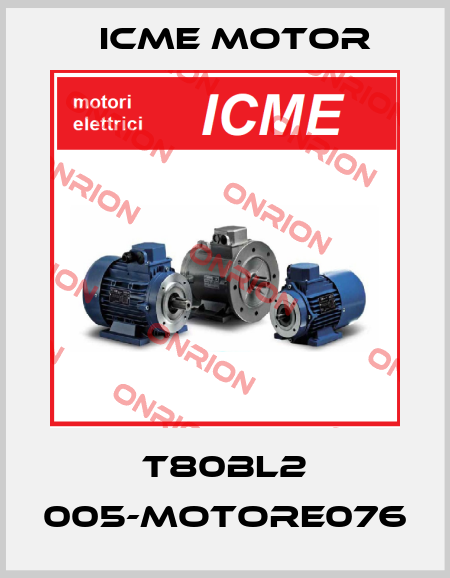 T80BL2 005-MOTORE076 Icme Motor