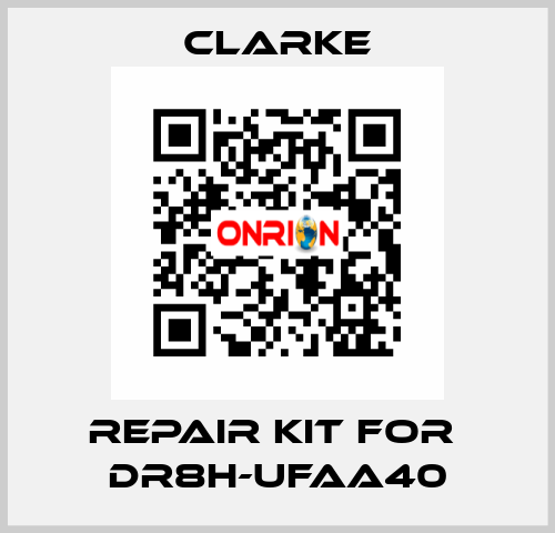 REPAIR KIT FOR  DR8H-UFAA40 Clarke