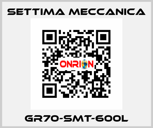 GR70-SMT-600L Settima Meccanica