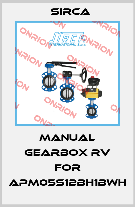 manual gearbox RV for APM05S12BH1BWH Sirca