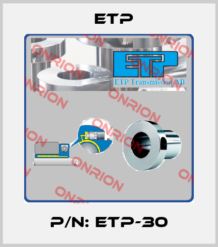 P/N: ETP-30 Etp