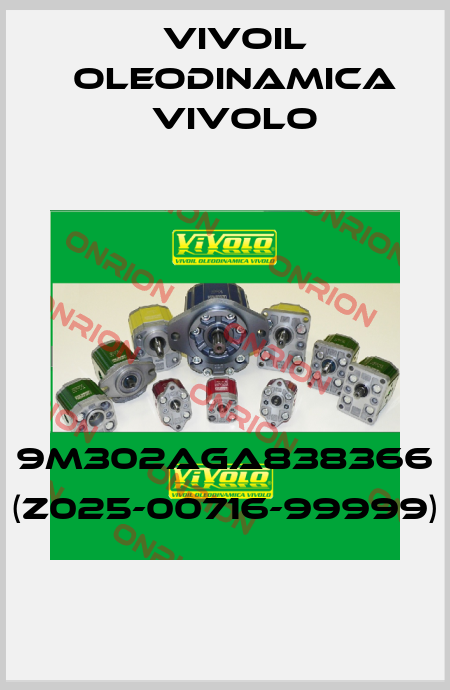 9M302AGA838366 (Z025-00716-99999) Vivoil Oleodinamica Vivolo