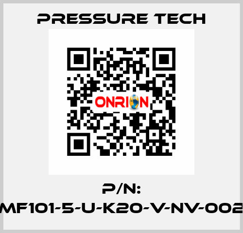 P/N: MF101-5-U-K20-V-NV-002 Pressure Tech