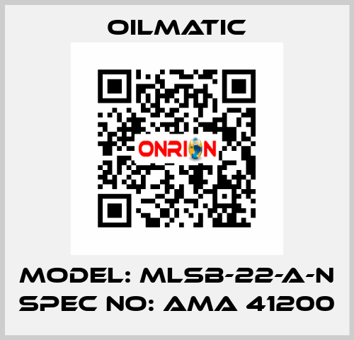 Model: MLSB-22-A-N Spec No: AMA 41200 OILMATIC