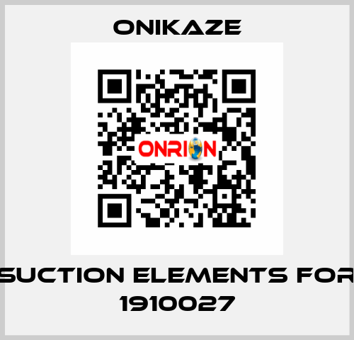 Suction elements for 1910027 Onikaze