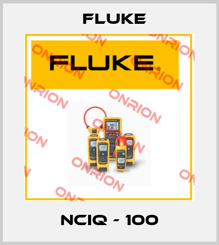 NCIQ - 100 Fluke