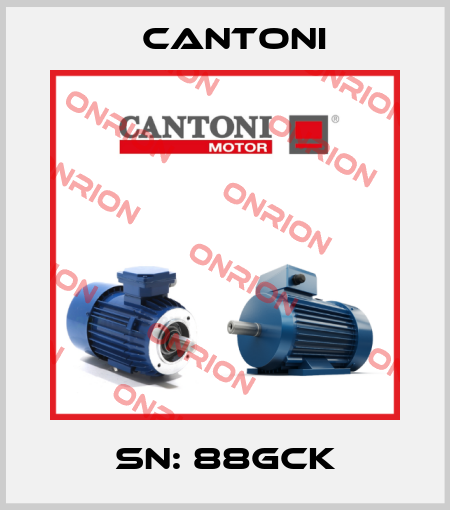 SN: 88GCK Cantoni