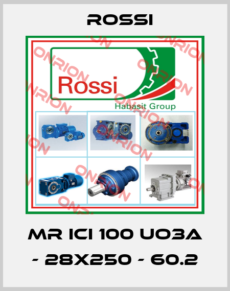 MR ICI 100 UO3A - 28x250 - 60.2 Rossi