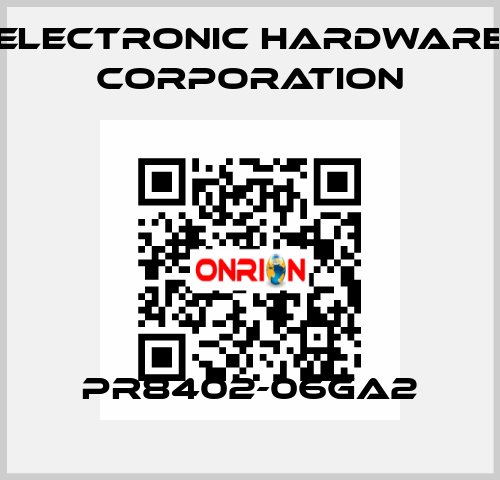 PR8402-06GA2 Electronic Hardware Corporation