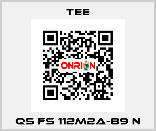 QS FS 112M2A-89 N TEE