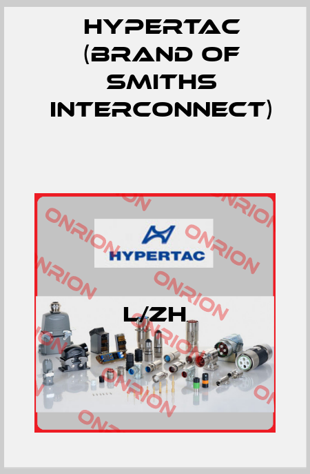 L/ZH Hypertac (brand of Smiths Interconnect)
