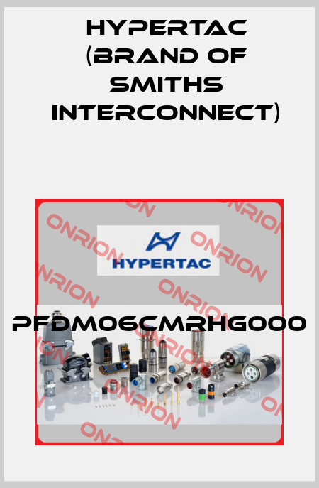 PFDM06CMRHG000 Hypertac (brand of Smiths Interconnect)