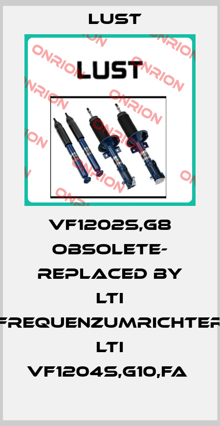 VF1202S,G8 OBSOLETE- REPLACED BY LTI Frequenzumrichter LTI VF1204S,G10,FA  Lust