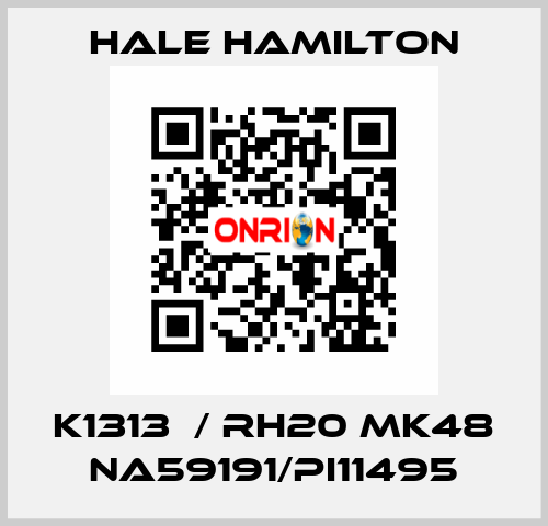 K1313  / RH20 MK48 NA59191/PI11495 HALE HAMILTON